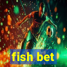 fish bet